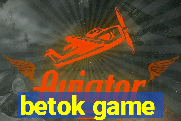 betok game